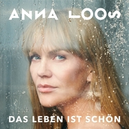 Front View :  Anna Loos - DAS LEBEN IST SCHN (LP) - BMG Rights Management / 405053889317