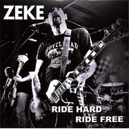 Front View : Zeke - RIDE HARD RIDE FREE (7 INCH) - Hound Gawd! Records / HGR051