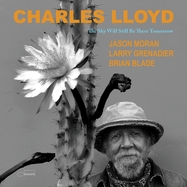 Front View : Charles Lloyd - THE SKY WILL STILL BE THERE TOMORROW (2CD) - Blue Note / 5816794