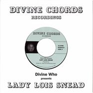 Front View : Lady Lois Snead - I FOUND OUT / UNTIL WE LEARN (7 INCH) - Divine Chords / DCR001V