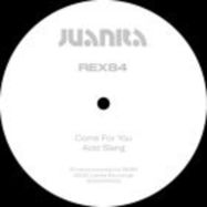 Front View : Rex84 - COME FOR YOU - Juanita Recordings / 33JUANITA002