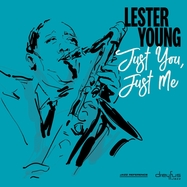 Front View : Lester Young - JUST YOU,JUST ME (LP) - BMG Rights Mgmt GmbH / 3842328