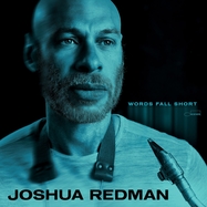 Front View : Joshua Redman - WORDS FALL SHORT (LP) - Blue Note / 7591510