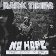 Front View : Dark Times - NO HOPE / THE EARLY EPS (LP) (LTD. MARBLED VINYL) - Sheep Chase Records / 704188950988