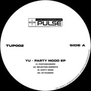 Front View : Yu - PARTY MOOD EP - The Underground Pulse / TUP002