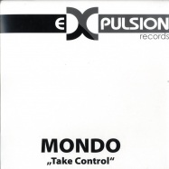 Front View : Mondo - TAKE CONTROL - Expulsion Records / exr001