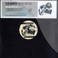 Front View : Club Squisito feat. Barbara O Neil - LET ME LOVE YOU - Stop And Go / go206206
