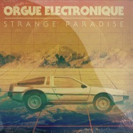 Front View : Orgue Electronique - STRANGE PARADISE (2X12 LP) - Creme Organization / cremelp09 / Crlp09