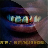 Front View : Brother Jt - THE SVELTENESS OF BOOGIETUDE (LP) - Thrill Jockey / thrill334lp