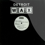 Front View : Eddie Fowlkes - THATS WHAT MAKES A TRACK - Detroit Wax / DWAX007