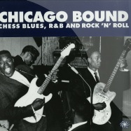 Front View : Various Artists - CHICAGO BOUND - CHESS BLUES, R&B AND ROCK N ROLL (2X12) - Fantastic Voyage / fvdv193