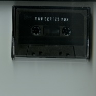 Front View : Raw Series - RAW SERIES 03 (TAPE / CASSETTE) - Raw Series / RWS03Tape