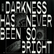 Front View : Pete Herbert / DJ Steef / Relatif Yann - DARKNESS HAS NEVER BEEN SO BRIGHT - La Dame Noir / Darkslice 001