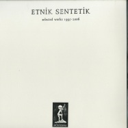 Front View : Etnik Sentetik - SELECTED WORKS 1995-2006 (LP) - Muestesna / MSTSN001
