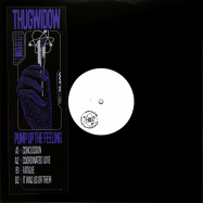 Front View : Thugwidow - PUMP UP THE FEELING - Warehouse Rave / WRX12