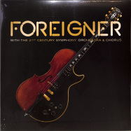 Front View : Foreigner - WITH THE 21ST CENTURY SYMPHONY ORCHESTRA & CHORUS (2LP) - Earmusic / 0215777EMU