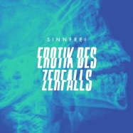 Front View : Sinnfrei - EROTIK DES ZERFALLS (180GR. / BOOKLET / DOWNLOAD) (LP) - Dackelton Records / 25036