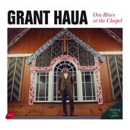 Front View : Grant Haua - ORA BLUES AT THE CHAPEL (LP) - Dixie Frog / DFGLP37