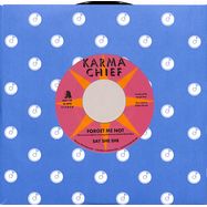 Front View : Say She She - FORGET ME NOT (7 INCH) - Karma Chief Records / KCR122 / 00152166
