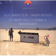 Front View : Guy Mantzur / Tamir Regev - IF I WERE YOU FEAT KAMILA / MOONGAZER - Moments / MOMENTS006