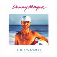 Front View : Danny Morgan - THE SWIMMER (REMIX BY SEAHAWKS) - Be With Records / bewith022twelve