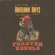 Front View : Bourbon Boys - FOREVER REBELS (LP) - Faravid Recordings / 00157876