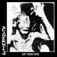 Front View : Guttermouth - EAT YOUR FACE (LP) - Sbam Records / 26929