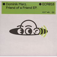 Front View : Dominik Marz - FRIEND OF A FRIEND - Echocentric Records / ECR018