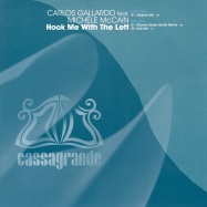Front View : Carlos Gallardo feat. Michele  - HOOK ME WITH THE LEFT - Cassagrande / CSG1192