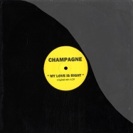 Front View : Champagne - MY LOVE IS RIGHT - CHAMPAGNE