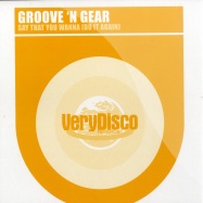 Front View : Groove n Gear - SAY THAT YOU WANNA (DO IT AGAIN) - Very Disco / vd016