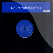Front View : Gold, Diaz & Young Rebels - DON T YOU WANT ME - Art&Craft  / craft21tdj
