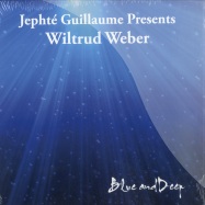 Front View : Jephte Guillaume Pres Wiltrud Weber - BLUE AND DEEP - Tetkalerecords / tk2009