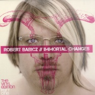 Front View : Robert Babicz - IMMORTAL CHANGES - Systematic / SYST0656