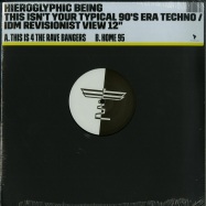 Front View : Hieroglyphic Being - THIS IS 4 THE RAVE BANGERS / HOME 95 - Technicolour / TCLR020