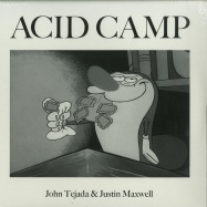 Front View : John Tejada & Justin Maxwell - IVE GOT ACID (ON MY BRAIN) - Acid Camp Records / ACR003