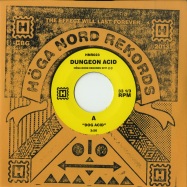 Front View : Dungeon Acid - DOG ACID / SEX BEAT (7 INCH) - Hoga Nord Rekords / HNR023