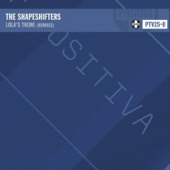 Front View : The Shapeshifters - LOLAS THEME (REMIXES) - Positiva / 12PTV25-8