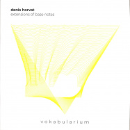 Front View : Denis Horvat - EXTENSIONS OF BASE NOTES - Vokabularium / VOK001