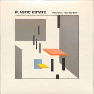 Front View : Plastic Estate - THIS PLACE / HAVE YOU EVER (7 INCH) - Avant! Records / AV!070