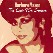 Front View : Barbara Mason - THE LOST 80S SESSIONS (LP) (RSD RELEASE) - Selector Series / SSLP002P