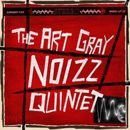Front View : The Art Gray Noizz Quintet - THE ART GRAY NOIZZ QUINTET (LP) - Bang! Records / 00151812