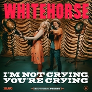 Front View : Whitehorse - I M NOT CRYING, YOU RE CRYING (LP) - Six Shooter / SIXLP149
