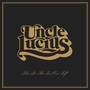 Front View : Uncle Lucius - LIKE IT S THE LAST ONE LEFT (LP) - Boo Clap / 691835892139