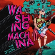 Front View : Washing Machina - THE SPONTANEOUS SPLENDID (LP) - Lovely / LPLOVEL70