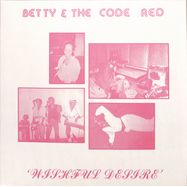 Front View : Betty & The Code Red - WISHFUL THINKING - Emotional Rescue / ERC 142