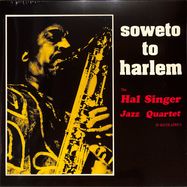 Front View : The Hal Singer Jazz Quartet - SOWETO TO HARLEM (LP) - Afrodelic / AF1008