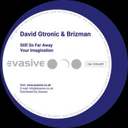 Front View : David Gtronic & Brizman - STILL SO FAR AWAY / YOUR IMAGINATION (INCL. ROB PEARSON REMIXES) - Evasive Records / EVAL001