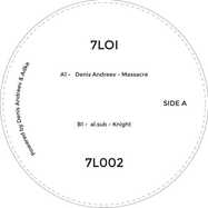 Front View : Denis Andreev / Al Sub - MASSACRE - 7LOI / 7LOI002