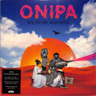 Front View : Onipa - WE NO BE MACHINE (2LP + MP3) - Strut / STRUT217LP / 05195261